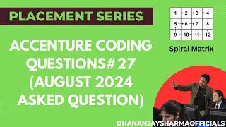 #27 Accenture  coding questions (August 2024 asked question) | Spiral Matrix problem