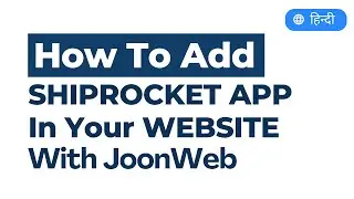 How To Add Shiprocket In Your eCommerce Website With JoonWeb | Hindi