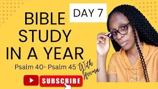 Bible Study in One-Year// Day 7: Psalm 45-50
