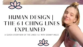The 6 lines in the I Ching Hexagram explained [human design profile lines]