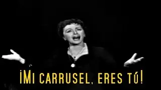 Édith Piaf - Mon Manège à Moi - Subtitulado al Español.