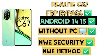 Realme C67 FRP Bypass Android 15| Realme C67 5G FRP Bypass Without PC Realme RMX3890 Google Bypass✅️