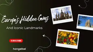 Europe's Hidden Gems and Iconic Landmarks | An Unforgettable Journey