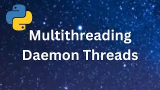 Python tutorial on Daemon threads (Python tutorial #28)