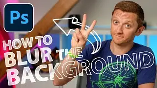 Photoshop for YouTube Creators: How to Blur the Background (2 Techniques)