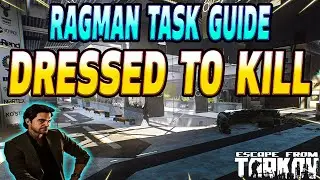 Dressed To Kill - Ragman Task Guide - Escape From Tarkov
