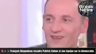 ▶▶François Begaudeau recadre Patrick Cohen
