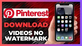 How to Download Pinterest Videos Without a Watermark - 2025