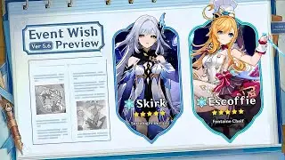 NEW UPDATE! 5.6-5.7 CHARACTER BANNERS REVEALED! SKIRK, ESCOFFIER, IFA & RERUN'S – Genshin Impact