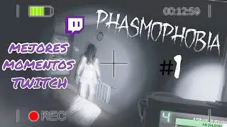 MIS MEJORES MOMENTOS TWITCH ESPAÑA #1 PHASMOPHOBIA SCARY MOMENTS * RICHARD WILSON NO QUIERE AMIGOS *