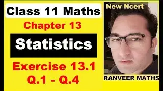 Class 11 Maths Ex.13.1 Q.1,Q.2,Q.3,Q.4 | Statistics | New Ncert | Ranveer Maths 11