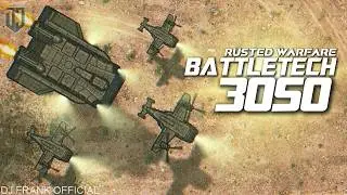 Rusted Warfare | BattleTech 3050 - NEWEST UPDATE