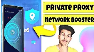 private proxy network booster app kaise use kare