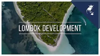 Lombok Tropical Island  | Fastest Growing Tourism Economy in Southeast Asia