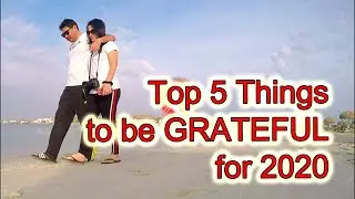 TOP 5 REASONS TO BE GRATEFUL FOR 2020