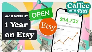 Kittl + Etsy 1 Year Report: Sales, Reviews, Tricks, and More