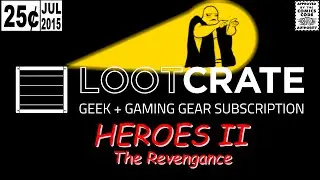 Loot Crate July 2015 (Heroes 2)