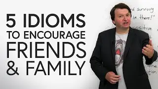 5 English Idioms to Encourage People
