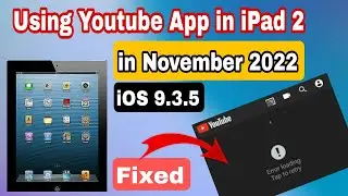 New: Fixed Youtube app not Working in iPad 2 iOS 9.3.5 in 2022