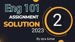 Eng 101 Assignment no 2 solution 2023 |