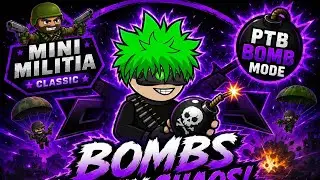 MINI MILITIA CLASSIC 💣 PTB BOMB MODE Gameplay | EPIC CHAOS & INTENSE BATTLES 🔥