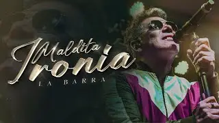 La Barra - Maldita Ironía (Video Oficial)