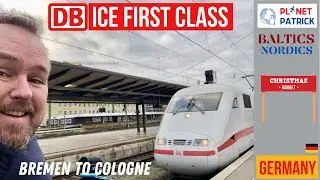 DB ICE Train Bremen to Cologne, Christmas Market, German Premier Inn [Baltics #14]