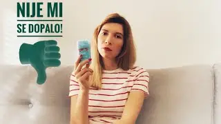 Proizvodi koji mi se nisu dopali 👎