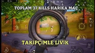 TAKİPÇİMLE LİVİK 37 KİLLS #pubgmobile