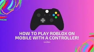 How to play Roblox with a controller on mobile!