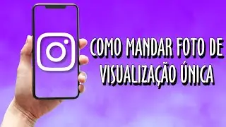 Como Enviar FOTO DE VISUALIZAÇÃO ÚNICA no INSTAGRAM