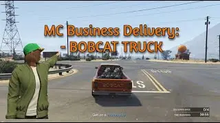 Gta 5 Online - MC Business Delivery: Bobcat Truck
