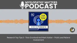 Research Top Tips 5 - Toto Gronlund and Mark Kotter – Public and Patient Involvement