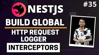 NestJS #35 - Interceptors | Global Interceptor | How To Create HTTP Request Logger | (Hindi)