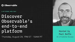 Discover Observable’s end-to-end platform | Live Demo