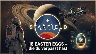 18 Easter Eggs in STARFIELD die du nicht kennst