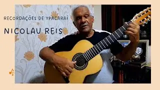 Recordações de Ypacaraí I Nicolau Reis - Cascatinha e Inhana