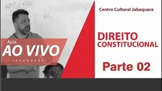 Direito constitucional  Ao Vivo 19/11/2017  - Parte 02