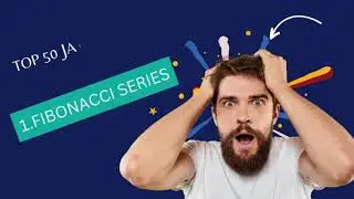1.Fibonacci Series Program in Java||Top 50 Java Programs In Techinal Round