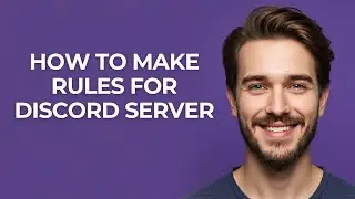 How To Make Rules For Discord Server - GUIDE!