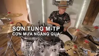 Con Mua Ngang Qua - Son Tung MTP - Drum Cover
