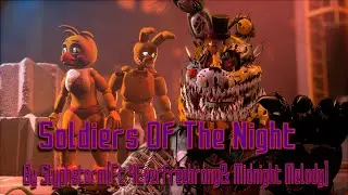 [S2FM] [FNAF] "Soldiers Of The Night - @SlyphStorm [Ft @4everfreebrony  & @azusarin1927 ]