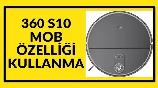 #360 #S10 #ROBOT #SÜPÜRGE #MOB #PASPAS #ÖZELLİĞİ  #NASIL #KULLANMA #KULLANILIR