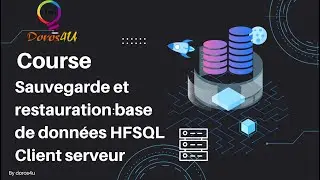 Windev Cours 54 : sauvegarde et restauration base de données HFSQL C/S