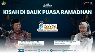 Podcast SEHATI season 2 tahun 2024 Kisah di Balik Puasa Ramadhan