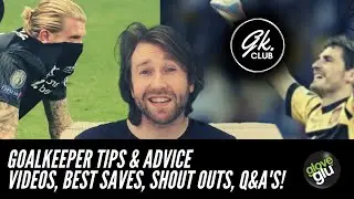 Goalkeeper Club Brought To You By gloveglu - Episode 3 - Goalkeeper Tips & Advice