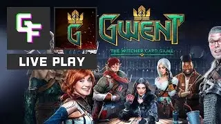 Gwent Closed Beta Preview - GlitchFeed Live