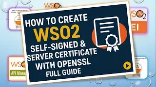 How to Create WSO2 Self-Signed & Server Certificate with OpenSSL | Full Guide