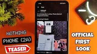 Nothing Phone (2a) Official Teaser is OUT ! First Look 🔥