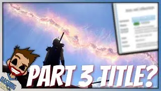 Square Enix File Trademark For FF7 Remake Part 3? Or For FF7R Collection?